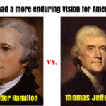 Vision for America: Alexander Hamilton vs. Thomas Jefferson