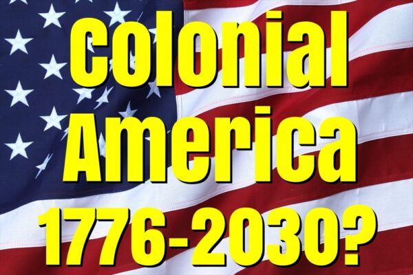 Colonial America 1776-2030?