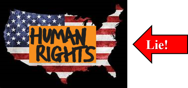 American “human rights” is a lie!