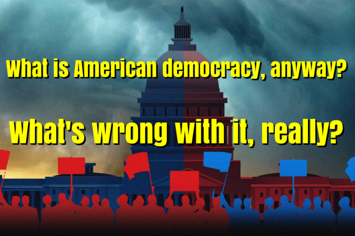 American democracy: what is it and what’s wrong with it?