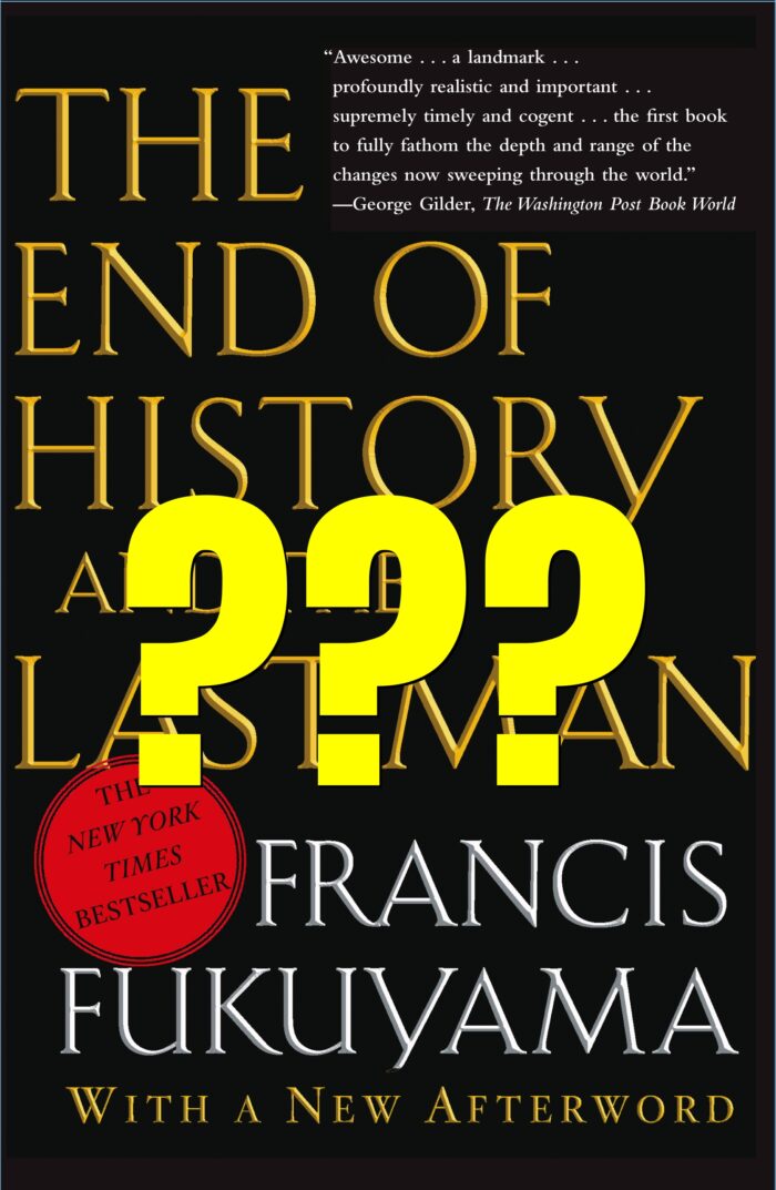 “The End of History?” really?