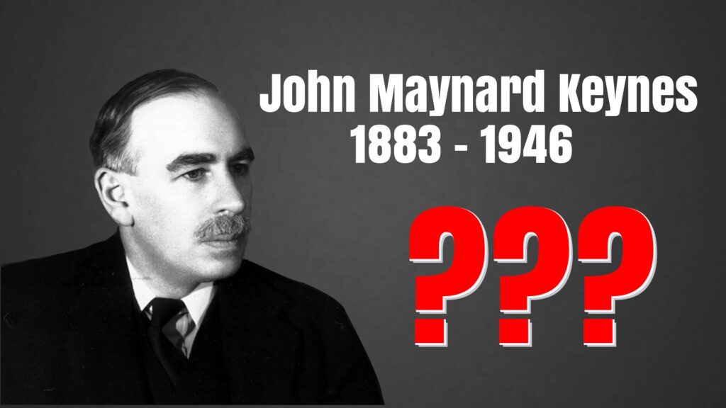 Who is John Maynard Keynes, anyway?