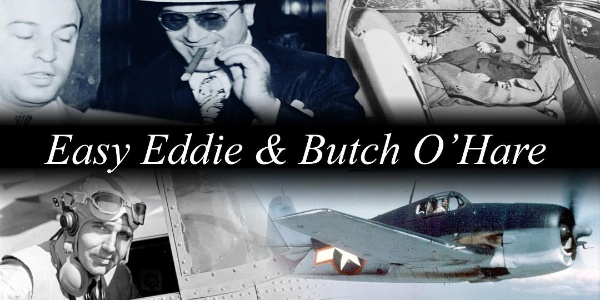 Easy Eddie & Butch O’Hare