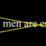 Not all men are created equal!