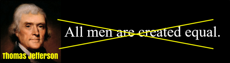 Not all men are created equal!