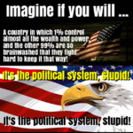 America: It is the political system, stupid!