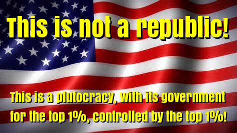 America is a plutocracy!