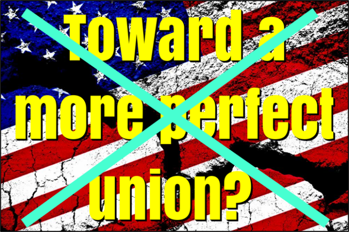 American “toward a more perfect union” is a lie!